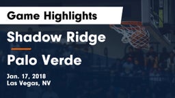 Shadow Ridge  vs Palo Verde  Game Highlights - Jan. 17, 2018