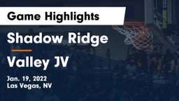 Shadow Ridge  vs Valley JV Game Highlights - Jan. 19, 2022