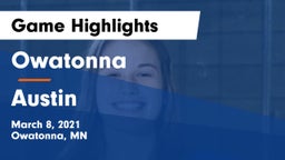 Owatonna  vs Austin  Game Highlights - March 8, 2021