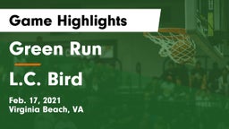 Green Run  vs L.C. Bird Game Highlights - Feb. 17, 2021
