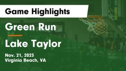 Green Run  vs Lake Taylor  Game Highlights - Nov. 21, 2023