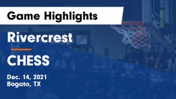 Rivercrest  vs CHESS Game Highlights - Dec. 14, 2021