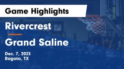 Rivercrest  vs Grand Saline  Game Highlights - Dec. 7, 2023