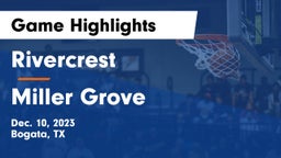 Rivercrest  vs Miller Grove  Game Highlights - Dec. 10, 2023