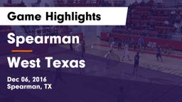 Spearman  vs West Texas  Game Highlights - Dec 06, 2016