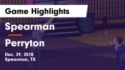 Spearman  vs Perryton  Game Highlights - Dec. 29, 2018