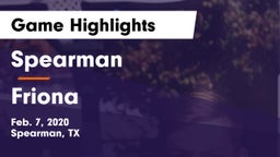 Spearman  vs Friona  Game Highlights - Feb. 7, 2020