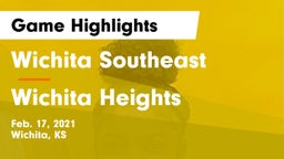 Wichita Southeast  vs Wichita Heights  Game Highlights - Feb. 17, 2021