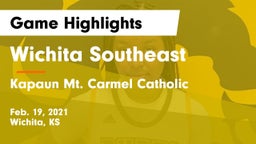 Wichita Southeast  vs Kapaun Mt. Carmel Catholic  Game Highlights - Feb. 19, 2021