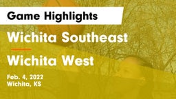 Wichita Southeast  vs Wichita West  Game Highlights - Feb. 4, 2022