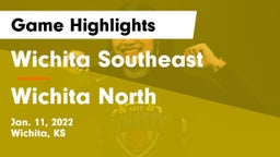 Wichita Southeast  vs Wichita North  Game Highlights - Jan. 11, 2022
