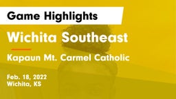 Wichita Southeast  vs Kapaun Mt. Carmel Catholic  Game Highlights - Feb. 18, 2022