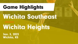 Wichita Southeast  vs Wichita Heights  Game Highlights - Jan. 3, 2023