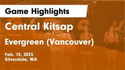 Central Kitsap  vs Evergreen  (Vancouver) Game Highlights - Feb. 15, 2023
