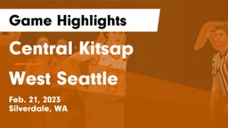 Central Kitsap  vs West Seattle  Game Highlights - Feb. 21, 2023