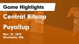 Central Kitsap  vs Puyallup  Game Highlights - Nov. 29, 2023