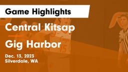 Central Kitsap  vs Gig Harbor  Game Highlights - Dec. 13, 2023