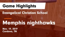 Evangelical Christian School vs Memphis nighthawks Game Highlights - Nov. 19, 2019
