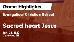 Evangelical Christian School vs Sacred heart Jesus Game Highlights - Jan. 28, 2020