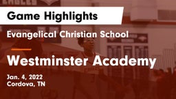 Evangelical Christian School vs Westminster Academy Game Highlights - Jan. 4, 2022