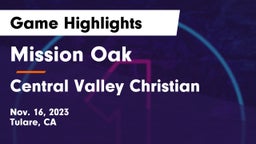 Mission Oak  vs Central Valley Christian Game Highlights - Nov. 16, 2023