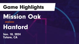 Mission Oak  vs Hanford  Game Highlights - Jan. 18, 2024
