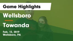 Wellsboro  vs Towanda  Game Highlights - Feb. 12, 2019