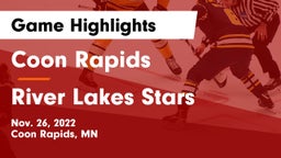 Coon Rapids  vs River Lakes Stars Game Highlights - Nov. 26, 2022