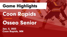 Coon Rapids  vs Osseo Senior  Game Highlights - Jan. 5, 2023