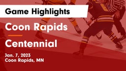 Coon Rapids  vs Centennial  Game Highlights - Jan. 7, 2023