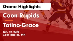 Coon Rapids  vs Totino-Grace  Game Highlights - Jan. 12, 2023