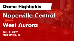 Naperville Central  vs West Aurora Game Highlights - Jan. 5, 2019