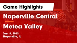 Naperville Central  vs Metea Valley  Game Highlights - Jan. 8, 2019