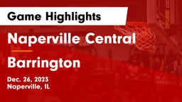 Naperville Central  vs Barrington  Game Highlights - Dec. 26, 2023