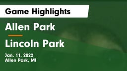 Allen Park  vs Lincoln Park  Game Highlights - Jan. 11, 2022