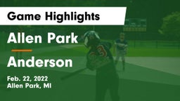 Allen Park  vs Anderson  Game Highlights - Feb. 22, 2022