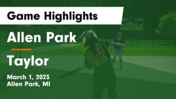 Allen Park  vs Taylor Game Highlights - March 1, 2023