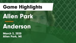 Allen Park  vs Anderson  Game Highlights - March 3, 2020