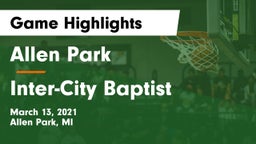 Allen Park  vs Inter-City Baptist Game Highlights - March 13, 2021