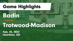 Badin  vs Trotwood-Madison  Game Highlights - Feb. 25, 2022