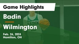 Badin  vs Wilmington  Game Highlights - Feb. 26, 2024