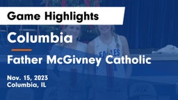 Columbia  vs Father McGivney Catholic  Game Highlights - Nov. 15, 2023