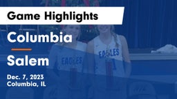 Columbia  vs Salem  Game Highlights - Dec. 7, 2023