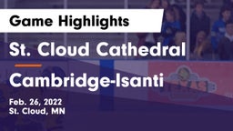 St. Cloud Cathedral  vs Cambridge-Isanti  Game Highlights - Feb. 26, 2022