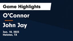 O'Connor  vs John Jay  Game Highlights - Jan. 18, 2023