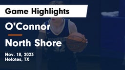 O'Connor  vs North Shore Game Highlights - Nov. 18, 2023