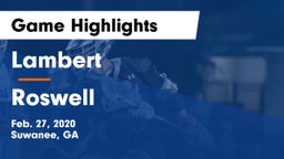 Lambert  vs Roswell  Game Highlights - Feb. 27, 2020