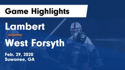 Lambert  vs West Forsyth  Game Highlights - Feb. 29, 2020