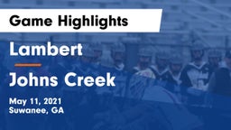 Lambert  vs Johns Creek  Game Highlights - May 11, 2021