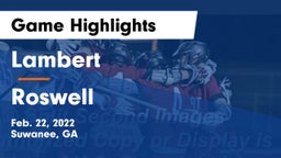 Lambert  vs Roswell  Game Highlights - Feb. 22, 2022